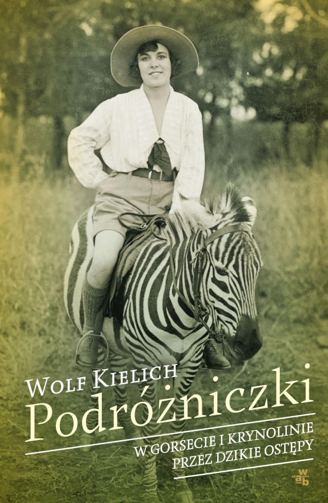 Okładka i recenzja książki Podróżniczki autorstwa Wolf Kielich.